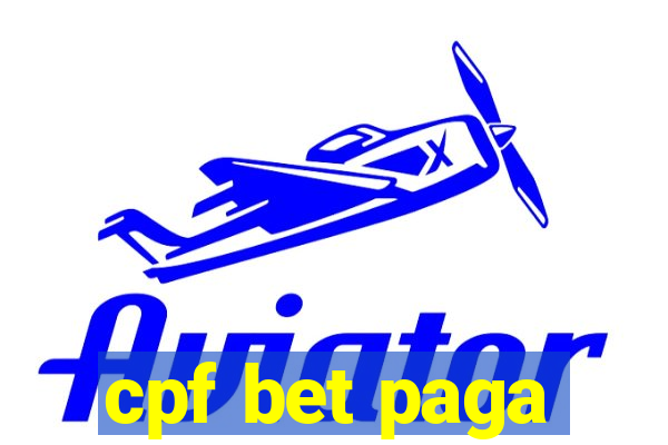 cpf bet paga